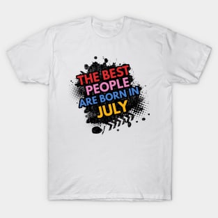 The best people are born in July T-Shirt